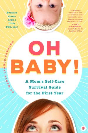 bigCover of the book Oh Baby! A Mom's Self-Care Survival Guide for the First Year by 