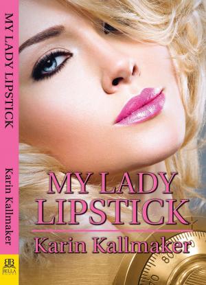 Cover of the book My Lady Lipstick by J.E. Knowles