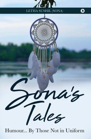 Cover of the book Sona's Tales by BHASKAR GHOSE