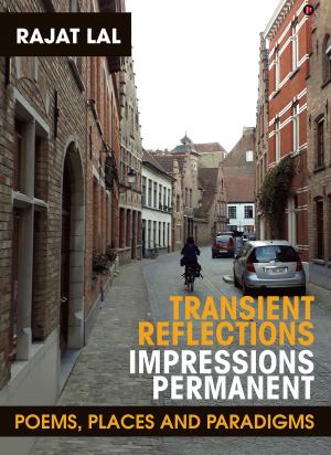 Cover of the book Transient Reflections Impressions Permanent by SHANKAR S
