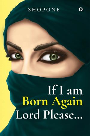 bigCover of the book If I am Born Again Lord Please… by 