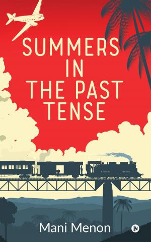 Cover of the book SUMMERS IN THE PAST TENSE by R.G.Chaudhari