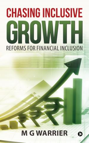 Cover of the book Chasing Inclusive Growth: Reforms for Financial Inclusion by Jyoti Kapoor