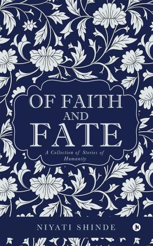 Cover of the book Of Faith and Fate by Nidhi Jain, Ashish Jain