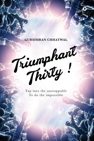 Cover of the book Triumphant Thirty! by Shruti Lakshman