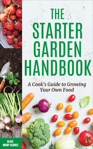 Cover of the book The Starter Garden Handbook by Nicole Masson, Frédéric Le Bordays