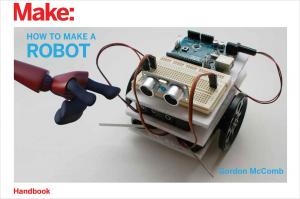 Cover of the book How to Make a Robot by The editors at MAKE magazine and Instructables.com