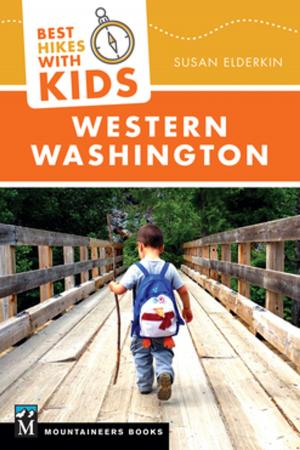 Cover of the book Best Hikes with Kids: Western Washington by Topher Donahue, Craig Luebben