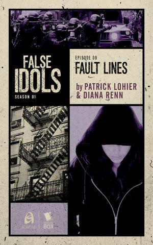 Cover of the book Fault Lines (False Idols Season 1 Episode 9) by Rachel Stuhler, Melissa Blue, Cathy Yardley, Cecilia Tan