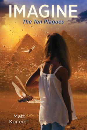 Cover of the book Imagine... The Ten Plagues by Judith Mccoy Miller