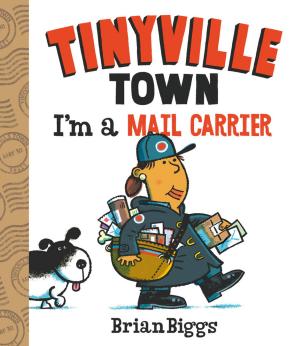 Cover of the book I'm a Mail Carrier (A Tinyville Town Book) by Hubert Crowell