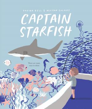 Cover of the book Captain Starfish by Brian Smith, Jackie Cuscuna, Lauren Kaelin