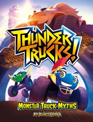Cover of the book ThunderTrucks!: Monster Truck Myths by Charles Vincent Ghigna