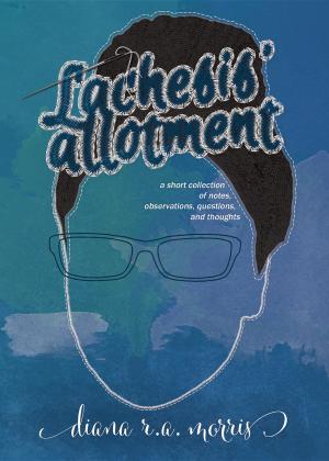 Cover of the book Lachesis' Allotment by Eliana S. Peters, Katie Mac