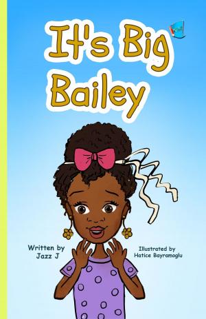 Cover of the book It's Big Bailey by Rose Marie Colucci