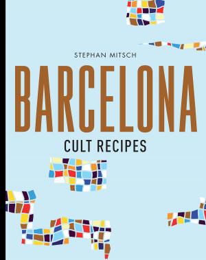 Cover of the book Barcelona Cult Recipes by Helen Razer, Bernard Keane