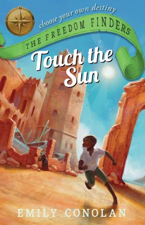 Cover of the book Touch the Sun: The Freedom Finders by JoAnn Wagner