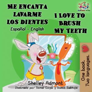 Cover of the book Me encanta lavarme los dientes I Love to Brush My Teeth by Shelley Admont, KidKiddos Books