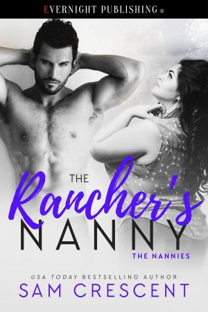 Cover of the book The Rancher's Nanny by Charisma Knight