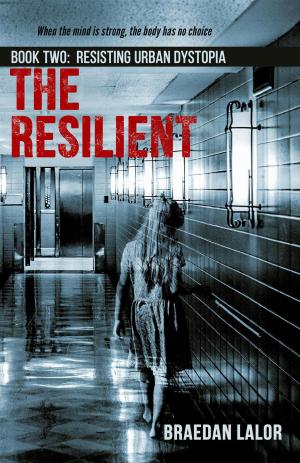 Cover of the book The Resilient: Resisting Urban Dystopia by Eric Bray