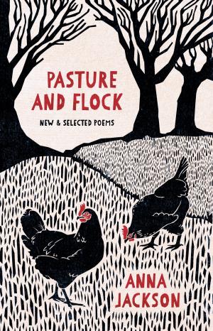 Cover of Pasture and Flock: New and Selected Poems