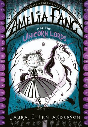 Cover of the book Amelia Fang and the Unicorn Lords by Penny Joelson