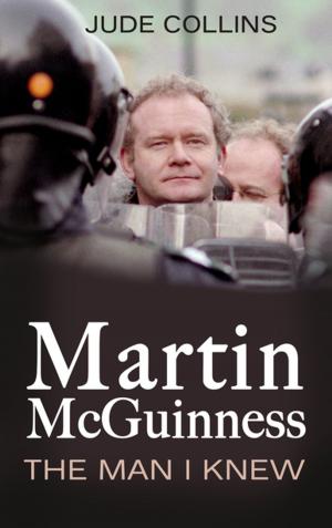 Cover of the book Martin McGuinness: by Kieran Mark Crowley