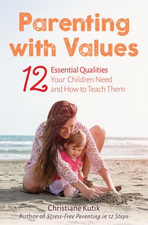 Cover of the book Parenting with Values by Janis Mackay
