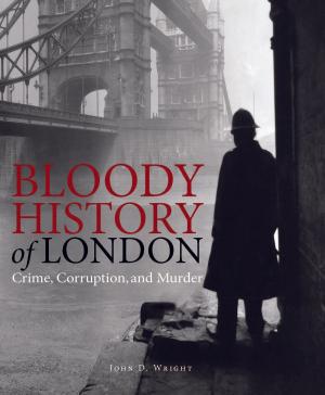 Cover of the book Bloody History of London by Kieron Connolly