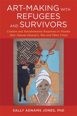 Cover of the book Art-Making with Refugees and Survivors by Simon Brownhill, David Wright