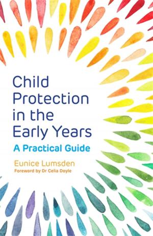 Cover of the book Child Protection in the Early Years by Alice Reeves
