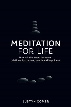 Book cover of Meditation for Life: How mind training improves relationships, career, health and happiness