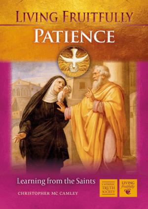 Cover of the book Living Fruitfully: Patience by Sr Mary O'Driscoll, OP