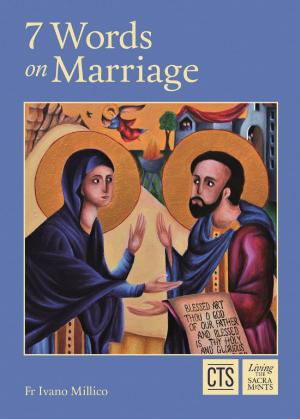 Cover of the book 7 Words on Marriage by Catholic Truth Society