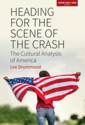 Cover of the book Heading for the Scene of the Crash by William Brown