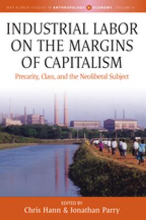 Cover of the book Industrial Labor on the Margins of Capitalism by Aref Abu-Rabia