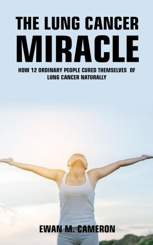 Cover of the book The Lung Cancer "Miracle" by Uwe Arning