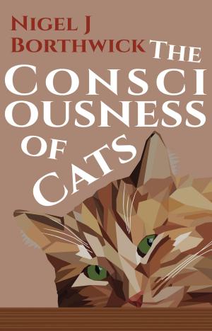Cover of the book The Consciousness of Cats by Carl Hester MBE FHS