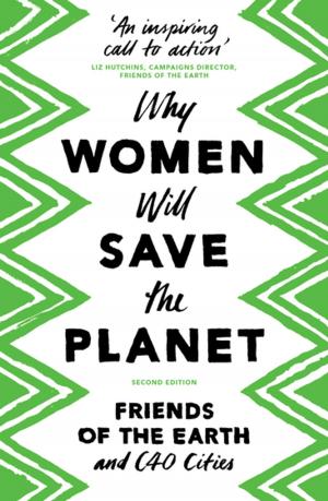 Cover of the book Why Women Will Save the Planet by Kyoko Kusakabe, Doctor Ruth Pearson