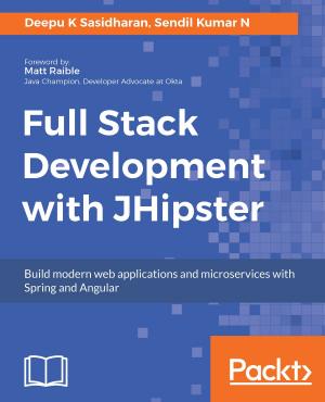 Cover of the book Full Stack Development with JHipster by Satheesh Kumar. N, Subashni S