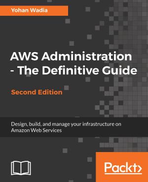 Book cover of AWS Administration - The Definitive Guide