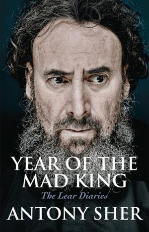 Cover of the book Year of the Mad King: The Lear Diaries by David Harrower