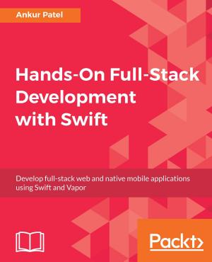 Cover of the book Hands-On Full-Stack Development with Swift by Aric Pedersen