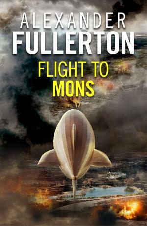 Cover of the book Flight to Mons by Robert Thorogood
