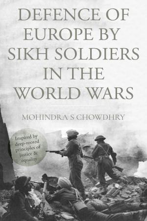 Cover of the book Defence of Europe by Sikh Soldiers in the World Wars by Anthony Blackie