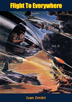 Cover of the book Flight To Everywhere [With Illustrations] Vol. II by Konrad Bercovici