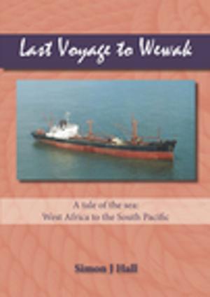 Cover of the book Last Voyage to Wewak by Robin Lloyd-Jones