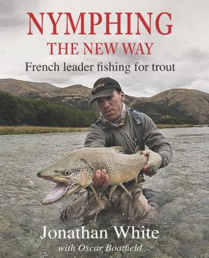 Cover of the book Nymphing - the new way by Roger Evans