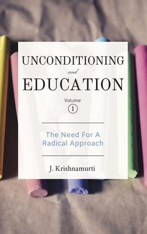 Cover of the book The Need For A Radical Approach by Jiddu Krishnamurti