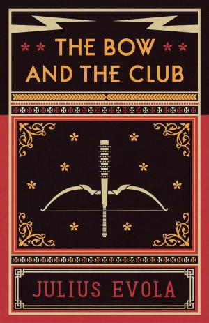 Cover of the book The Bow and the Club by Alain de Benoist